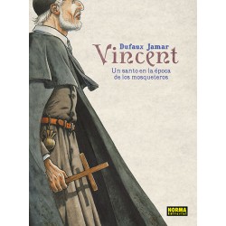 Vincent. Un santo en la época de los mosqueteros