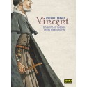 Vincent. Un santo en la época de los mosqueteros