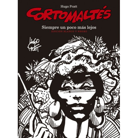 Corto Maltés: Siempre un poco más lejos (Ed. B/N)