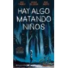Hay algo matando niños 01
