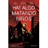 Hay algo matando niños 03