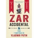 Zar accidental: Vida y mentiras de Vladímir Putin
