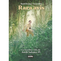 Rara Avis. La Insólita Vida De Jordi Sabater Pi