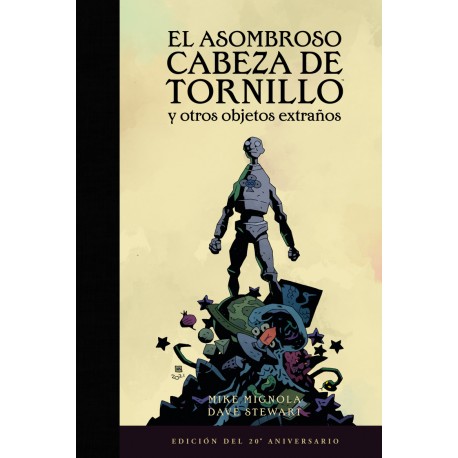 El Asombroso Cabeza De Tornillo Y Otros Objetos Extraños (Edición Del 20º Aniversario)