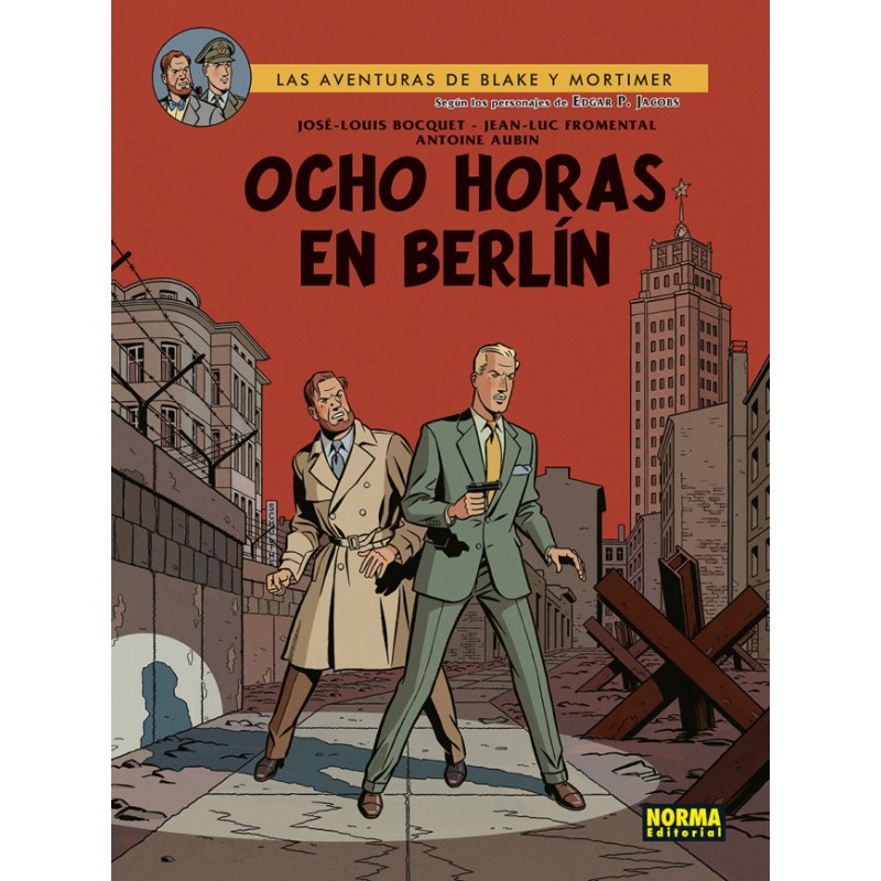 Blake Y Mortimer 29: Ocho Horas En Berlín
