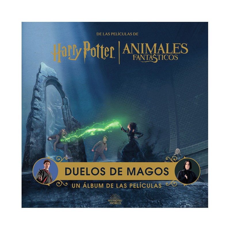 Harry Potter / Animales Fantásticos: Duelos De Magos. Un Álbum De Las Películas