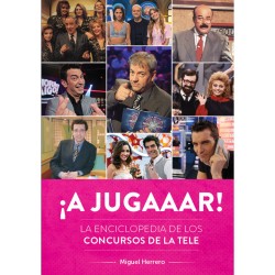 ¡A Jugaaar! La Enciclopedia De Los Concursos De La Tele