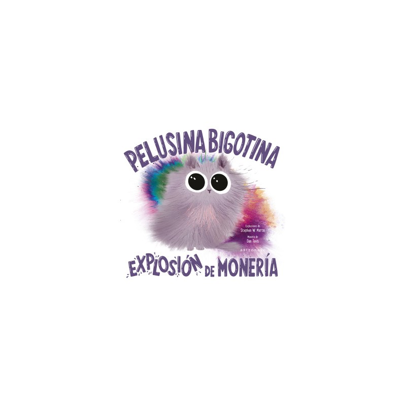 Pelusina Bigotina. Explosión de monería