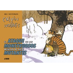 Calvin Y Hobbes. El Ataque De Los Monstruosos Muñecos De Nieve Mutantes