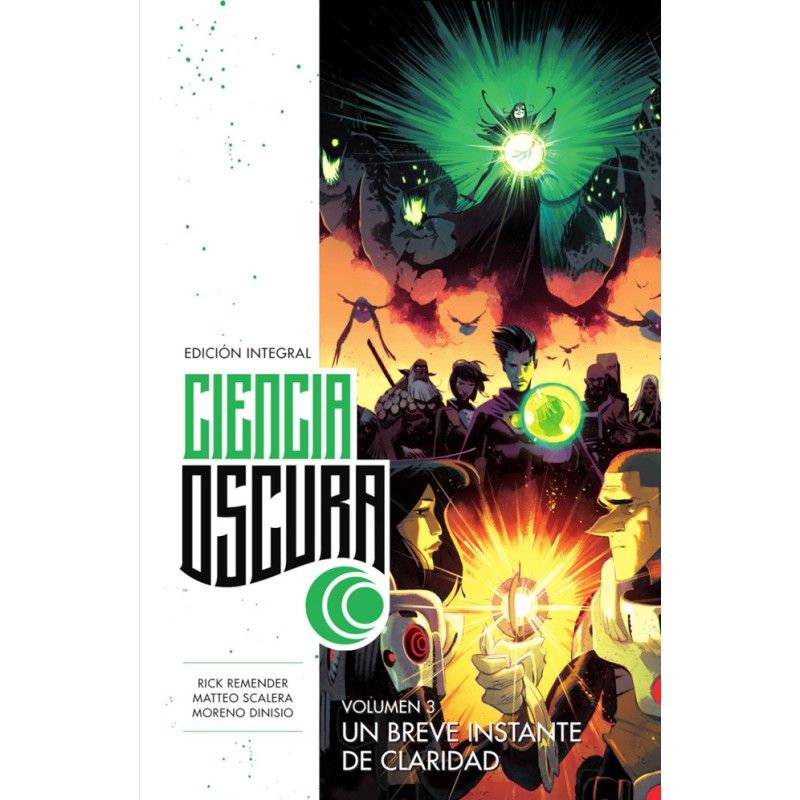 Ciencia Oscura Edición Integral 03. Un Breve Instante De Claridad