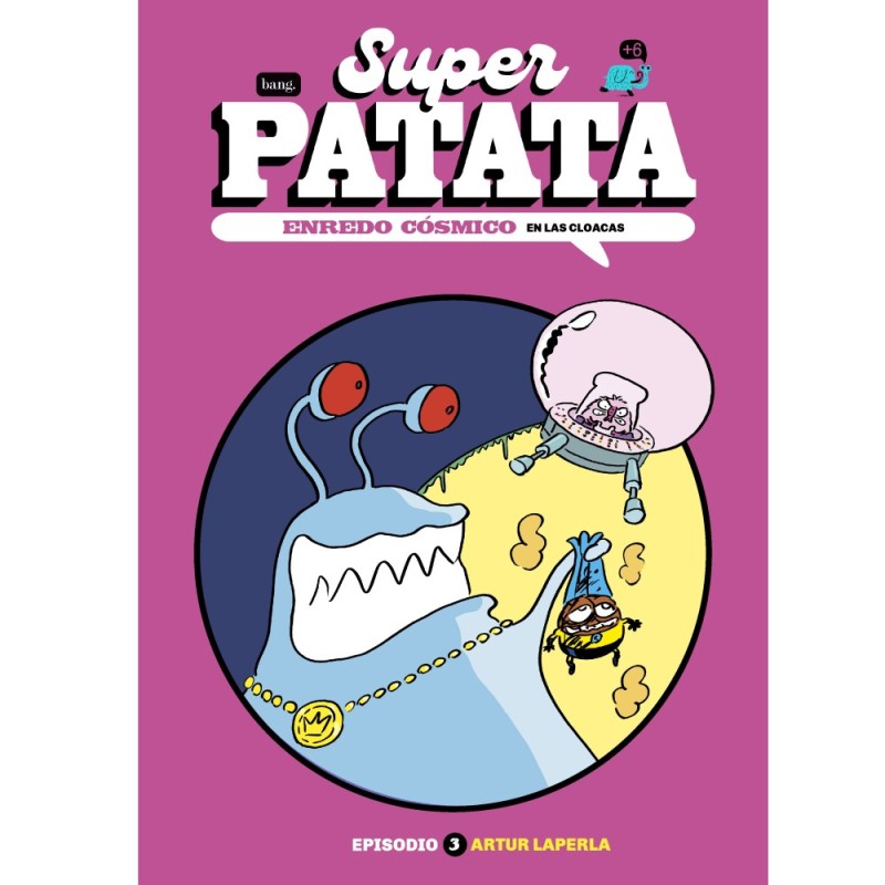 Superpatata, Enredo Cósmico - Episodio 3. En Las Cloacas