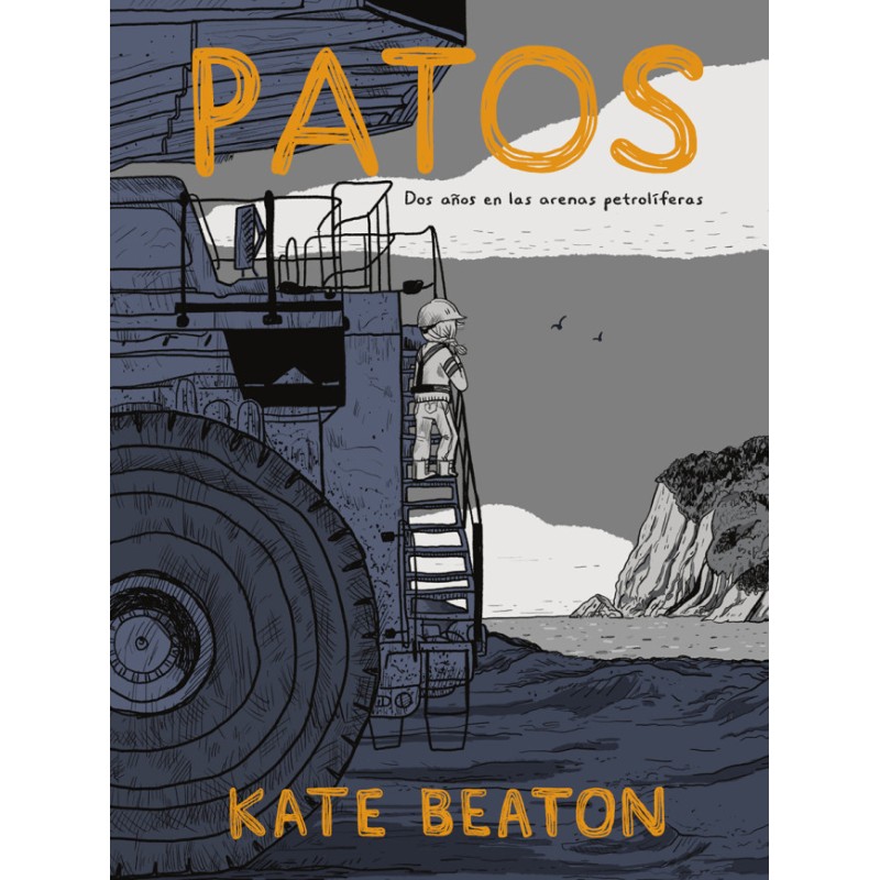 Patos. Dos Años En Las Arenas Petrolíferas (Edición Rústica)