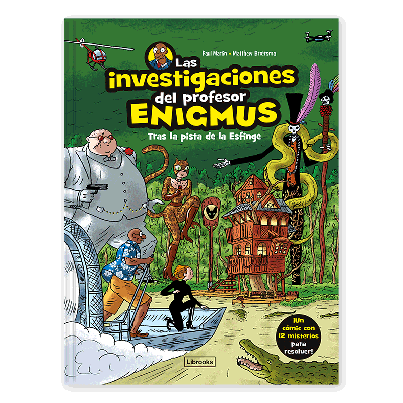 Las Investigaciones Del Profesor Enigmus 2. Tras La Pista De La Esfinge
