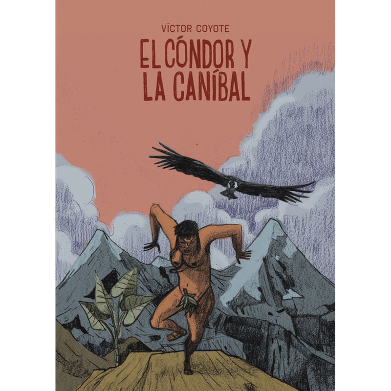 El Cóndor Y La Caníbal