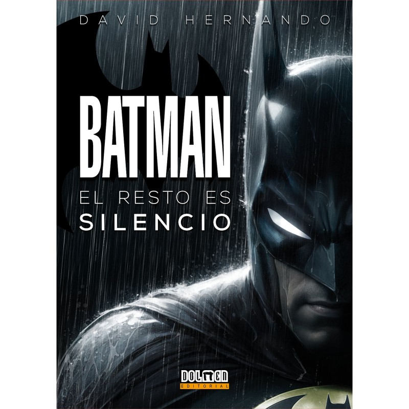 Batman: El Resto Es Silencio
