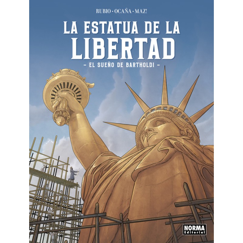 La Estatua de la Libertad. El sueño de Bartholdi