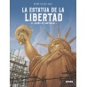 La Estatua de la Libertad. El sueño de Bartholdi