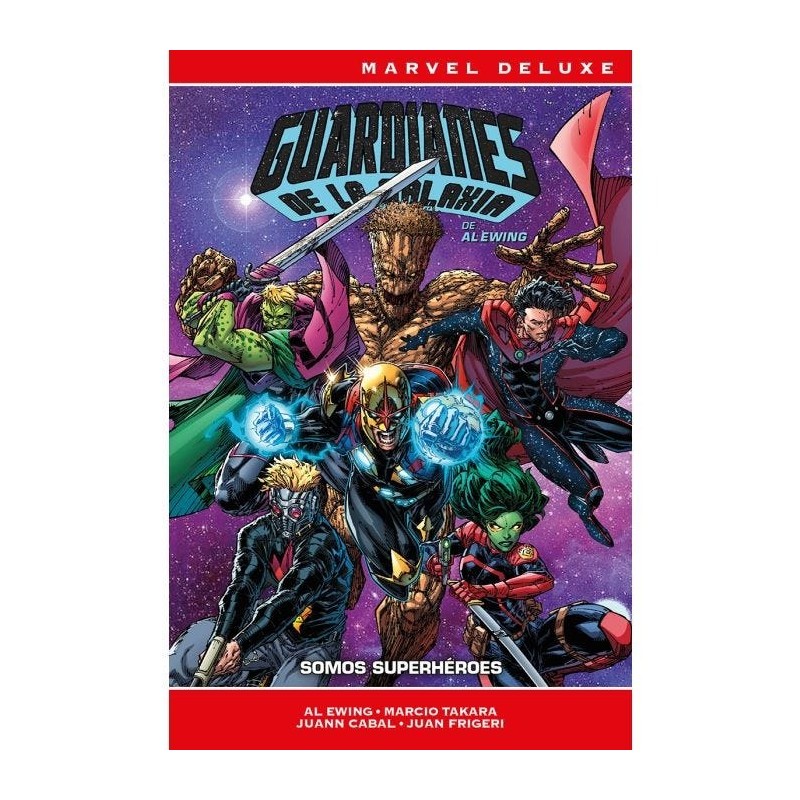 Marvel Deluxe. Guardianes de la Galaxia de Al Ewing 2 Somos superhéroes