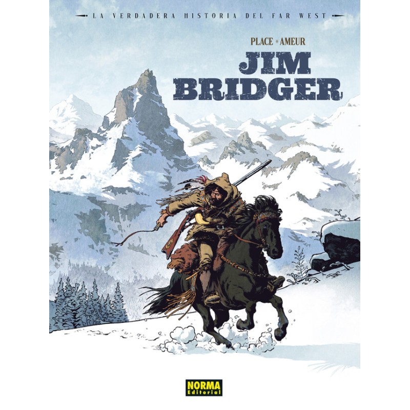 La Verdadera Historia Del Far West: Jim Bridger
