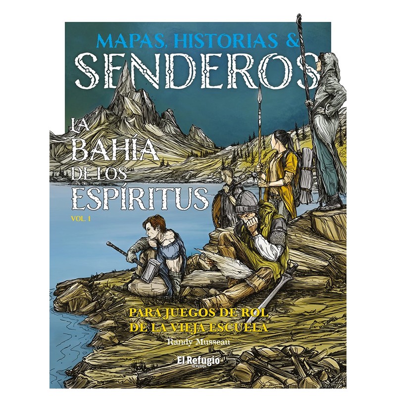 Mapas, historias y senderos: La Bahía de los Espíritus vol. 1