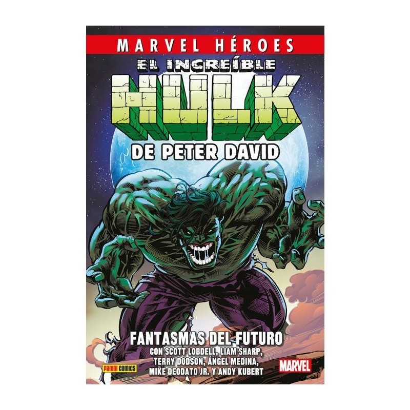 Marvel Héroes. El Increíble Hulk de Peter David 6 Fantasmas del futuro