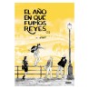 El Año En Que Fuimos Reyes. Tomo 01