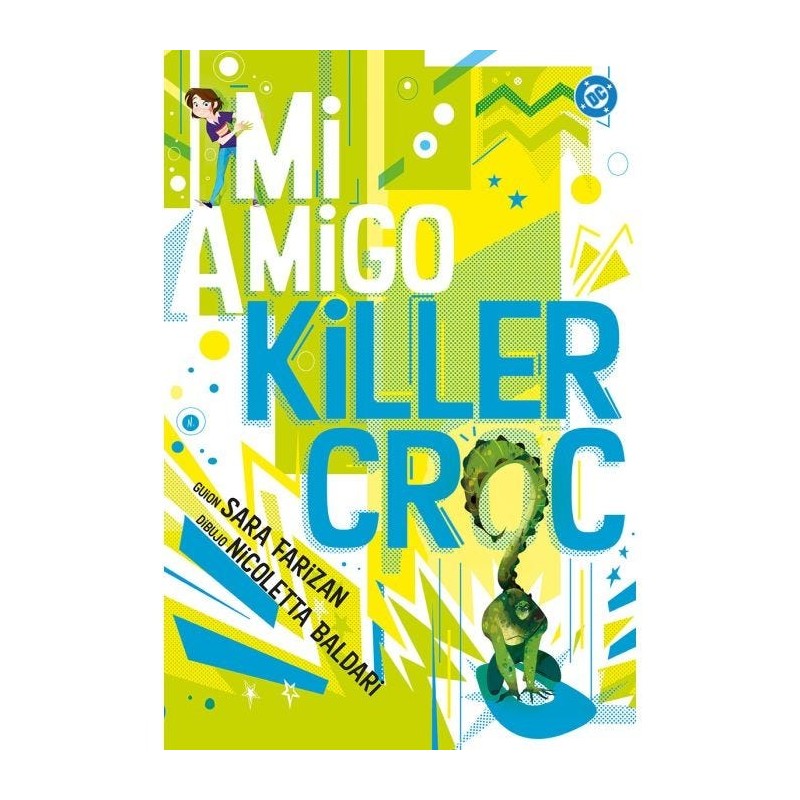 DC Young Adults. Mi amigo Killer Croc