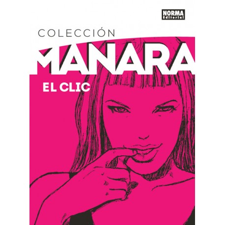 Colección Manara 1. El Clic. Edición Integral