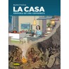 La Casa. Crónica de una conquista
