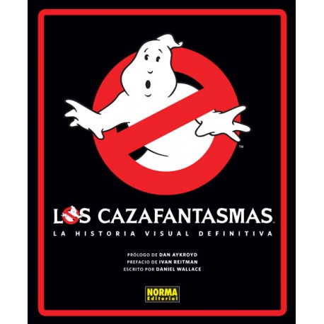 Los Cazafantasmas: La historia visual definitiva