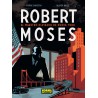 Robert Moses. El maestro olvidado de Nueva York